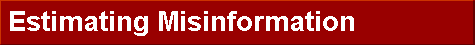 Estimating Misinformation 